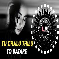 Tu Chalu Thilu To Batare - Old Odia Album Dj Mix Song-Dj Lucifer